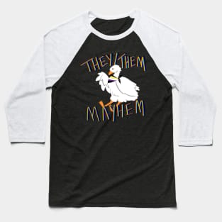 They Them Mayhem Goose Baseball T-Shirt